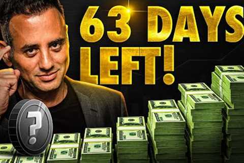 63 DAYS to Becoming RICH *IF* You Own These Altcoins Now!