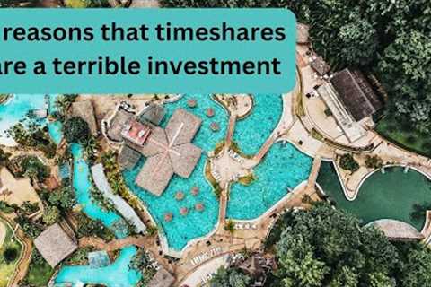 7 reasons that timeshares are a terrible investment