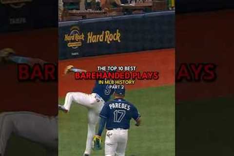 Top 10 best barehanded plays in MLB | Part 2