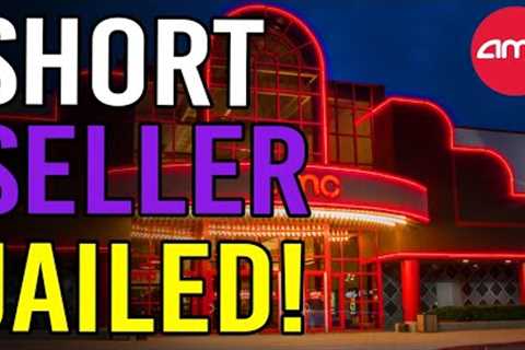 SHORT SELLER JAILED FOR MANIPULATION!! - AMC Stock Short Squeeze Update