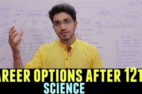 Career Options After Class 12 Science | Medical | Non-medical | Government Sector