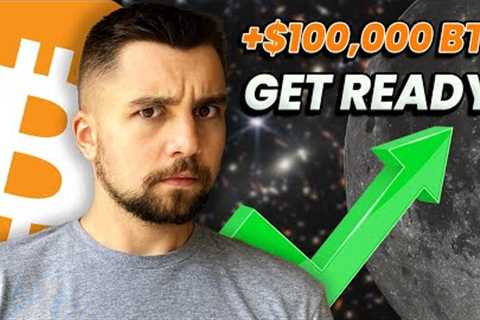 Bitcoin Will Trade Over $100,000 PER COIN $BTC