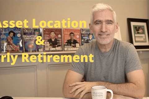 Managing Asset Location in Early Retirement