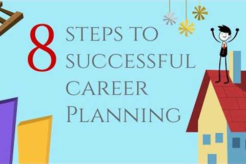 8 Steps to Successful Career Planning