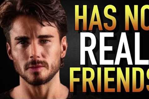 Why High Value Men Have Few or No Friends (The HARSH Truth)