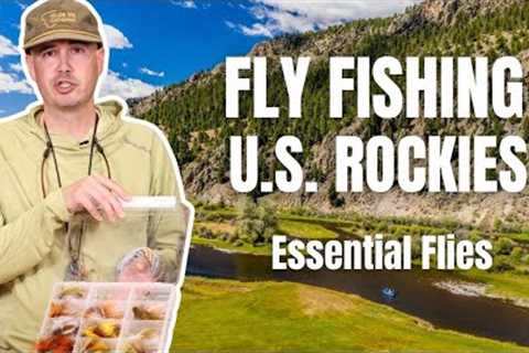 Essential Flies for Fly Fishing the U.S. Rockies