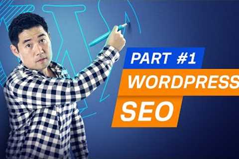 Wordpress SEO Tutorial for Beginners (Search Engine Optimization Basics)