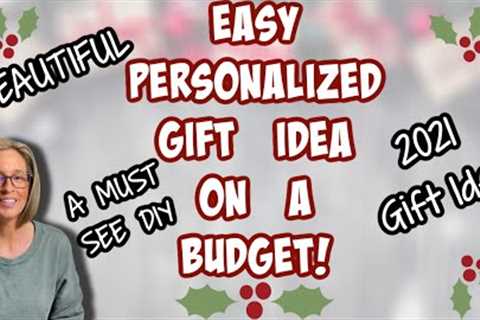 EASY PERSONALIZED GIFT IDEA on a BUDGET | MUST SEE 2021 GIFT IDEA | BEAUTIFUL