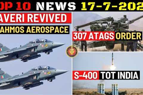 Indian Defence Updates : 80 Kn Kaveri Engine Revived,307 ATAGS Order,S-400 Tech Transfer,800 Km SLCM