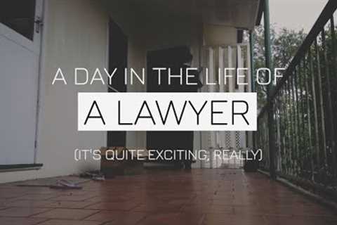A Day in the Life of a Lawyer - What Does a Lawyer Actually Do?