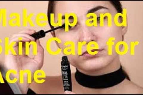 Makeup and Skin Care for Acne