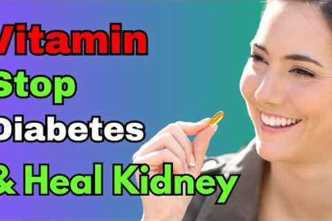 Miracle Vitamin That Halts Diabetes and Restores Kidney Health in Just 60 Days!