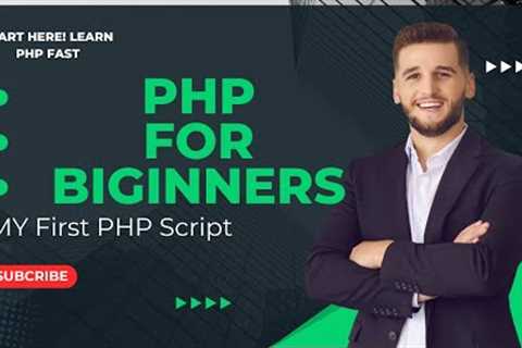 PHP for Beginners| My First Code Tutorial
