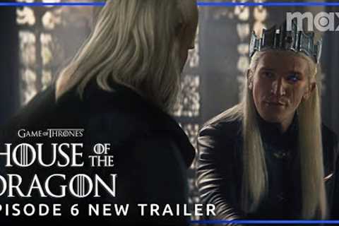 House of the Dragon Season 2 | EPISODE 6 NEW PROMO TRAILER | Max