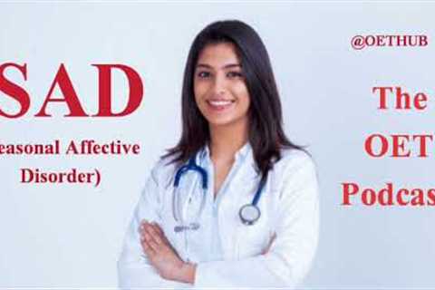 OET LISTENING PODCAST FOR NURSE AND DOCTORS|| Topic _ SAD #oetpodcast