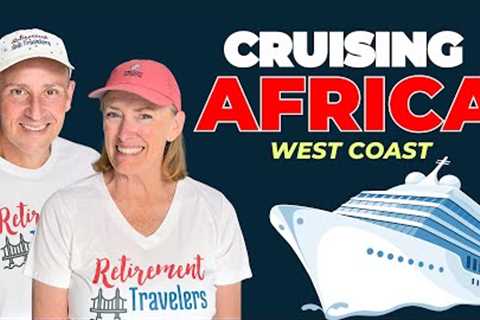 Repositioning Cruise Along West Coast of Africa | Oceania Cruise