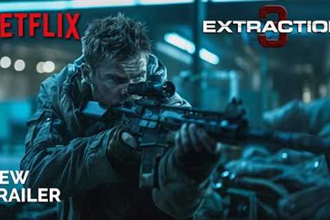 Extraction 3 - New Trailer (2025) | NETFLIX  | Chris Hemsworth &amp; Idris Elba