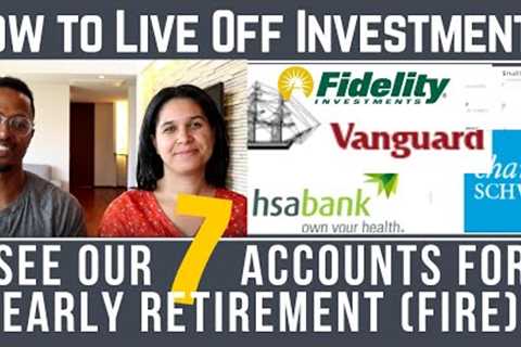 How to Live Off Investments &amp; Retire Early | Our Seven Account Strategy for Financial..