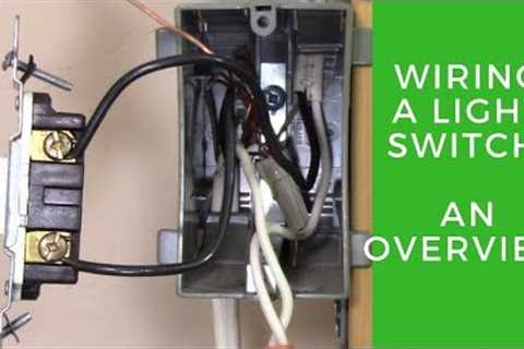 Wiring a Light Switch:  An Overview