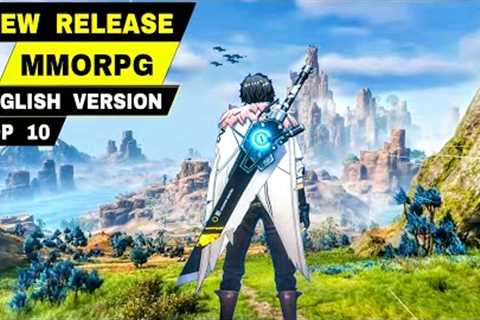 Top 10 NEW RELEASE MMORPG Games for Android &amp; iOS | Best NEW MMORPG Mobile (ENGLISH)
