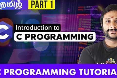 🔥 Introduction to C Programming Language | C Programming For Beginners | Basics of C in Tamil