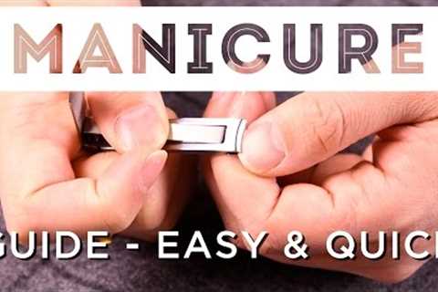 MANicure At Home - How To Take Care Of Your Nails, Hands &amp; Cuticles Like A Well-Groomed..