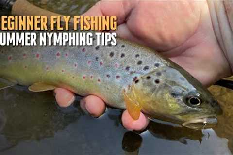 Beginner Fly Fishing Summer Nymphing Tips