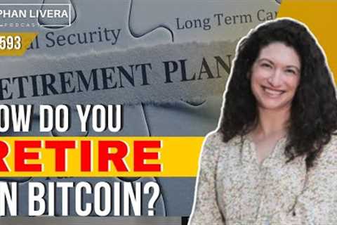 How Do You Retire on Bitcoin? With Morgen Rochard SLP593