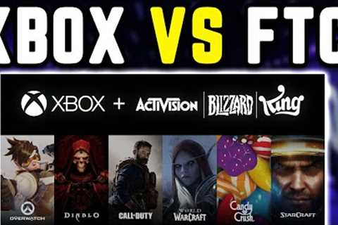 Xbox Activision Blizzard Acquisition Continue to Fight the FTC