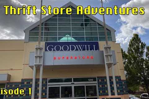 Thrift Store Adventures - Goodwill Shopping Finds - Episode 1