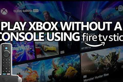 Play Xbox Games on Amazon Fire TV Stick 4K Without Console (Setup, Test, and Review) - Cloud Gaming