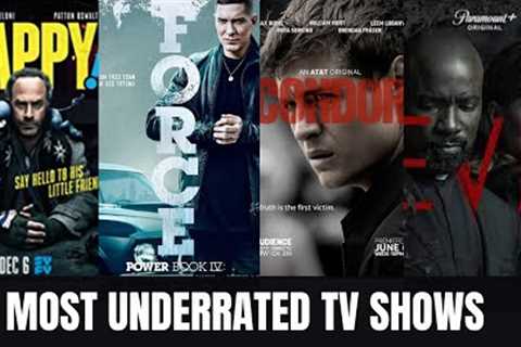 The 10 Most Underrated TV Shows That Are Worthy of Your Attention