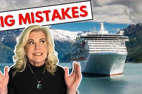 Don't Be an ALASKAN CRUISER Who Gets These Things Wrong!