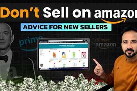 Don't Sell on AMAZON without watching this video ⚠️ Ecommerce Business | Business Ideas 2024
