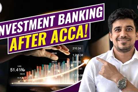 Your Guide To Investment Banking After ACCA| How To Become An Investment Banker - Zell Education