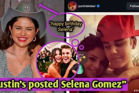 Justin Bieber's post and gift to Ex Girlfriend Selena Gomez on her birthday. He still loves Selena..