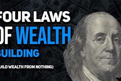 Four Laws Of BUILDING WEALTH (Build Wealth With Low Income)