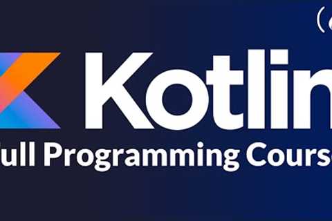Learn Kotlin Programming – Full Course for Beginners