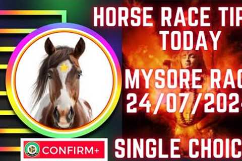 HORSE RACE TIPS TODAY | MYSORE RACE TIPS | 24/07/2024 | HORSE RACE TIPS TODAY MYSORE | HORSE RACING