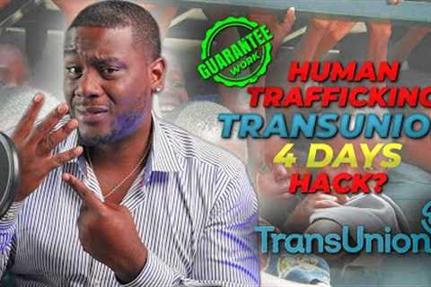 Expunge Entire TransUnion 4 Day Hack!? *Guaranteed Works*