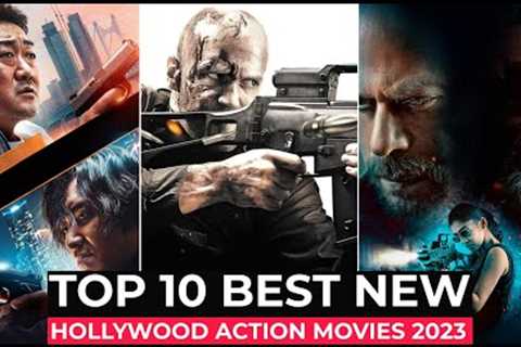 Top 10 Best Action Movies Of 2023 So Far | New Hollywood Action Movies Released in 2023 | New Movies