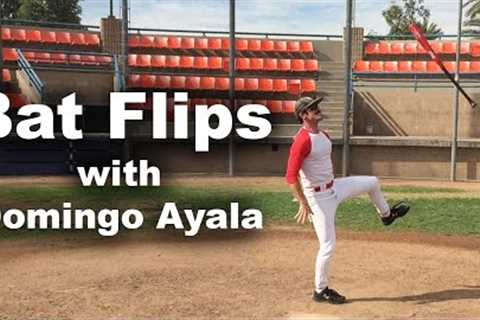Bat Flips with Domingo Ayala