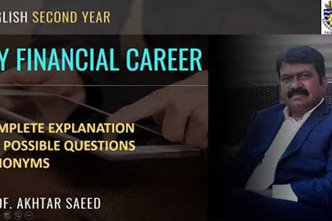 MY FINANCIAL CAREER Para wise Explanation of Text, All Possible Questions  Synonyms Class 2nd Year