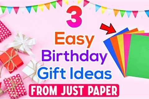 3 Cute DIY Birthday Gift Ideas from just paper | Birthday Gift Ideas | DIY Birthday Gifts 2022