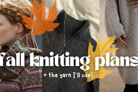 My Autumn Knitting Plans 🍂 | 8 Patterns and Yarns to Inspire You for Fall 2024 Knitting
