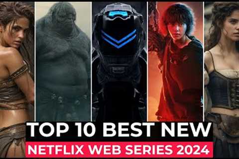 Top 10 New Netflix Original Series Released In 2024 | Best Netflix Web Series 2024 | Netflix Series