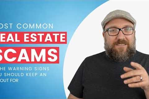 5 Real Estate Scams You NEED To Know About | The Close