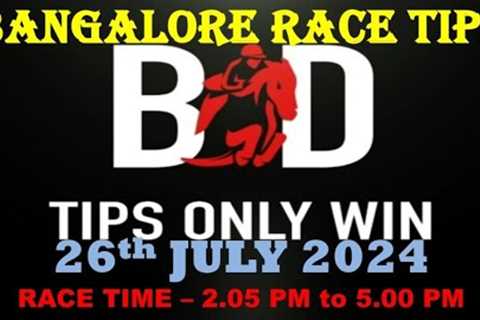 BANGALORE RACE TIPS | 26/07/2024 | HORSE RACING TIPS | BANGALORE HORSE RACE  TIPS | (@TIPSONLYWIN)