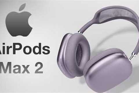 AirPods Max 2 Release Date and Price - BIG LEAKS that NEED to Know!