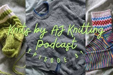 Knitting Podcast Ep.31 | Finished Mazie Socks, Color Tip Tee &amp; Surf Wax Socks